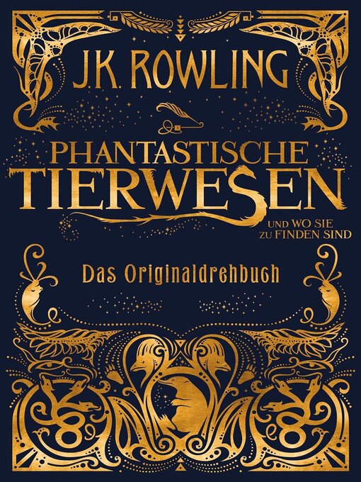 Title details for Phantastische Tierwesen und wo sie zu finden sind by J. K. Rowling - Available